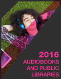 2016 Audiobooks and Public Libraries